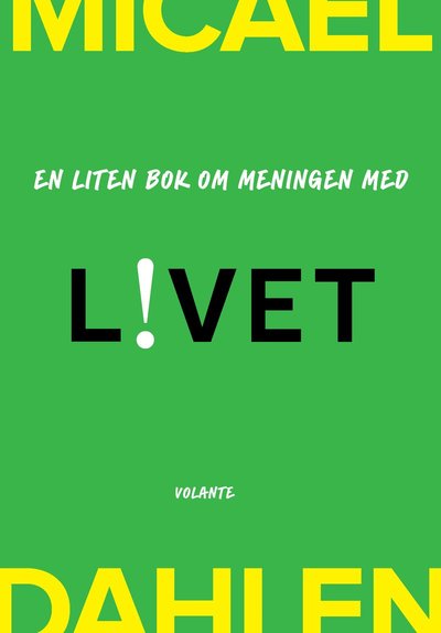 Cover for Micael Dahlen · En liten bok om meningen med livet (Innbunden bok) (2023)