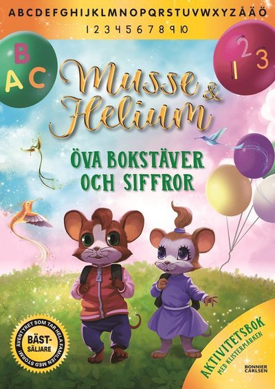 Musse & Helium: Öva bokstäver och siffror - Camilla Brinck - Books - Bonnier Carlsen - 9789179791858 - July 6, 2023