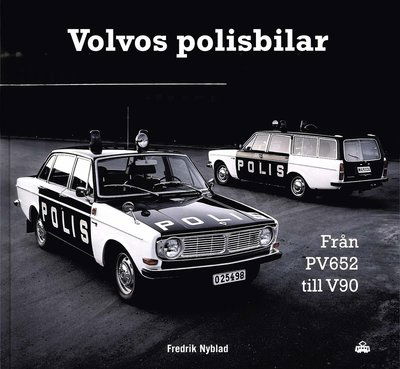 Cover for Fredrik Nyblad · Volvos polisbilar : från PV 652 till V90 (Innbunden bok) (2018)