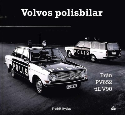 Cover for Fredrik Nyblad · Volvos polisbilar : från PV 652 till V90 (Gebundesens Buch) (2018)