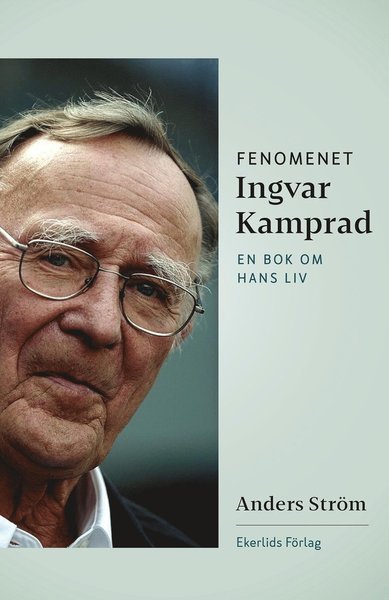 Cover for Ström Anders · Fenomenet Ingvar Kamprad : en bok om hans liv (Bound Book) (2018)