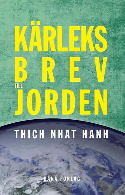 Cover for Thich Nhat Hanh · Kärleksbrev till Jorden (Pocketbok) (2022)