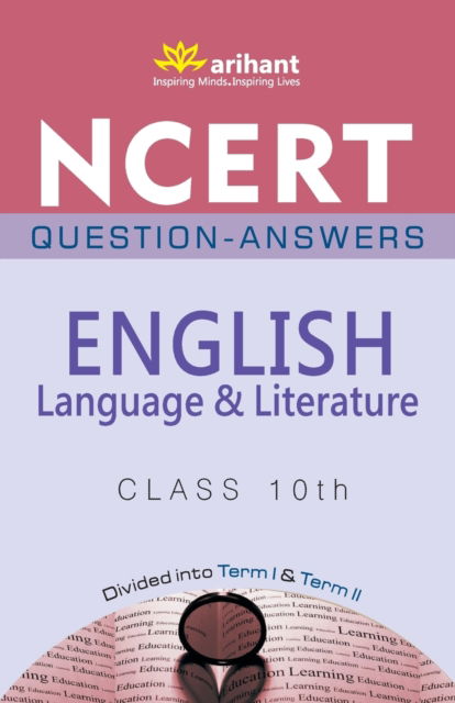 Ncert Questions-Answers English Language & Literature Class 10th - Pushpendra Kaur - Books - Arihant Publishers - 9789351414858 - July 18, 2018