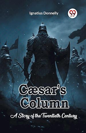 Cover for Ignatius Donnelly · Cæsar's ColumnA Story of the Twentieth Century (Edition2023) (Paperback Book) (2023)