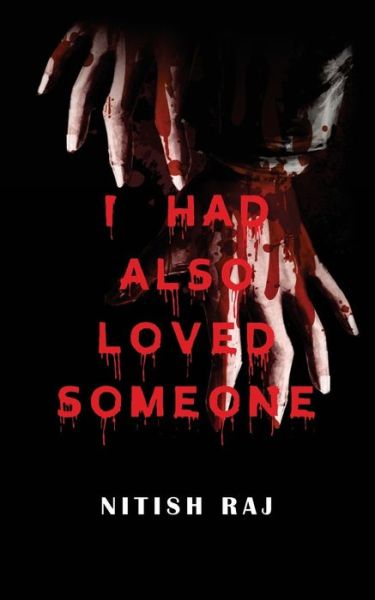 Cover for Nitish Raj · I Had also Loved Someone (Paperback Book) (2018)