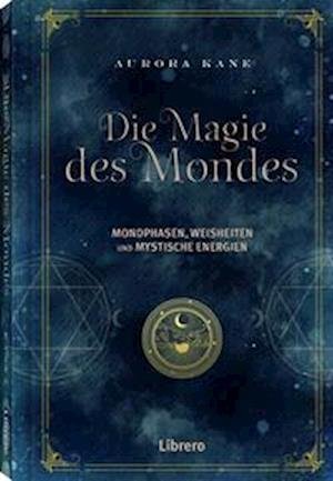 Cover for Aurora Kane · Die Magie des Mondes (Bog) (2023)