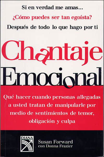 Cover for Susan Forward · Chantaje Emocional (Paperback Bog) [4th edition] (2006)