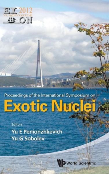 Cover for Yu E Penionzhkevich · Exotic Nuclei: Exon-2012 - Proceedings Of The International Symposium (Gebundenes Buch) (2013)