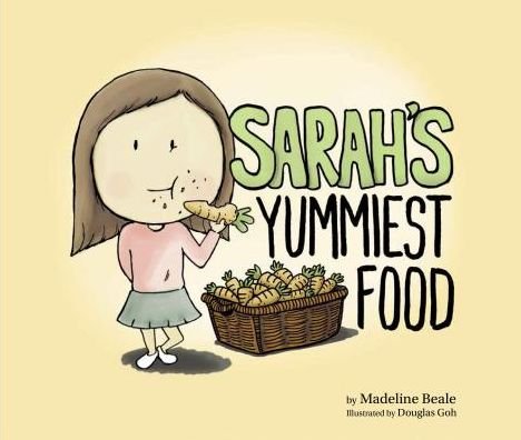 Cover for Madeline Beale · Sarah's Yummiest Food - Sarah Series (Hardcover Book) (2017)