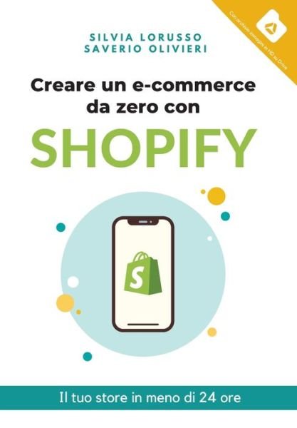 Cover for Saverio Olivieri · Creare un e-commerce da zero con Shopify: Il tuo store in meno di 24 ore - Manuali Shopify (Paperback Bog) (2021)