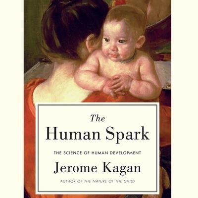 Cover for Jerome Kagan · The Human Spark (CD) (2013)