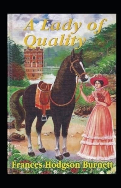 Cover for Frances Hodgson Burnett · A Lady of Quality Annotated (Paperback Book) (2021)