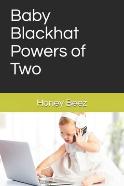 Cover for Honey Beez · Baby Blackhat Powers of Two - Baby Blackhat (Paperback Book) (2021)