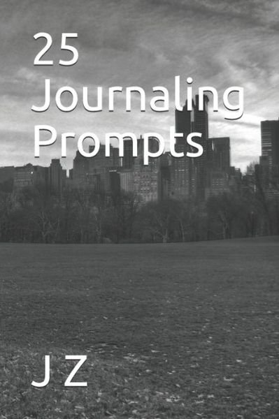 Cover for J Z · 25 Journaling Prompts (Paperback Book) (2020)