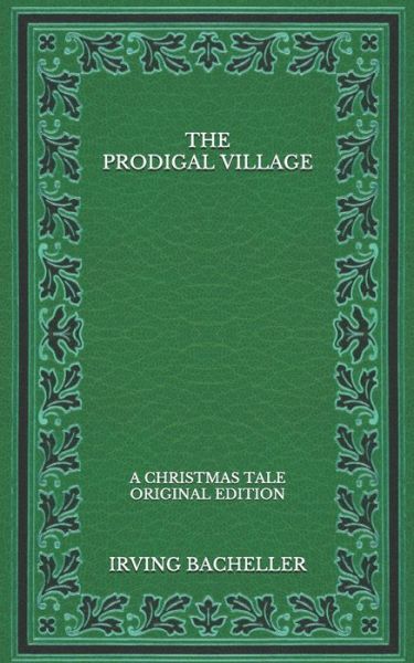 Cover for Irving Bacheller · The Prodigal Village (Paperback Book) (2020)