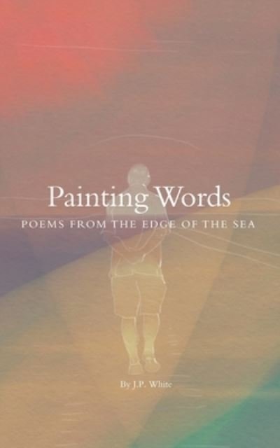 Cover for John Paul White · Painting Words (Paperback Bog) (2021)