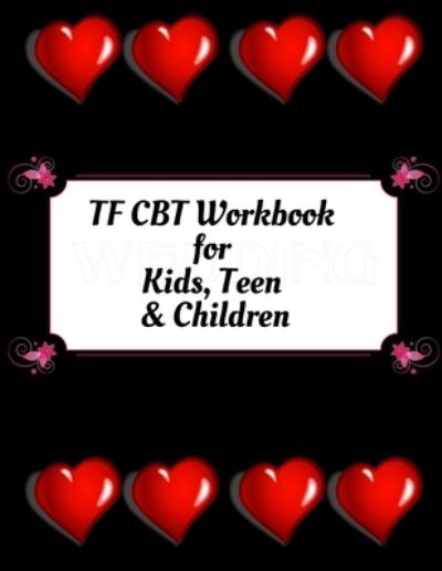 Cover for Yuniey Publication · TF CBT Workbook for Kids, Teen &amp; Children (Pocketbok) (2020)