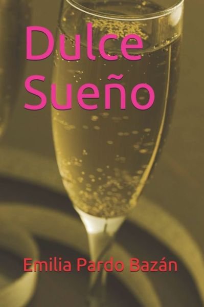 Cover for Emilia Pardo Bazan · Dulce Sueno (Paperback Book) (2020)