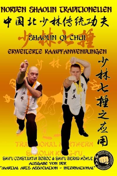 Cover for Bernd Hoehle · Shaolin Qi Chui - Erweiterte Kampfanwendungen - Shaolin Kung Fu Enzyklopadie (Paperback Book) (2020)