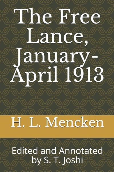The Free Lance, January-April 1913 - Professor H L Mencken - Books - Independently Published - 9798640709858 - April 27, 2020