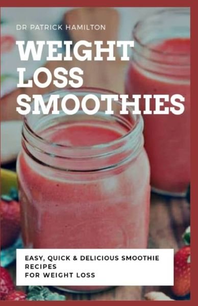 Cover for Patrick Hamilton · Weight Loss Smoothies (Paperback Book) (2020)