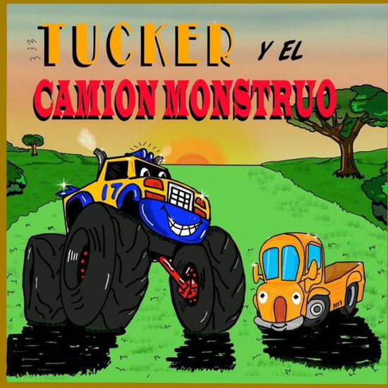 Cover for Sarah Brown · Tucker y el Camion Monstruo (Paperback Book) (2020)