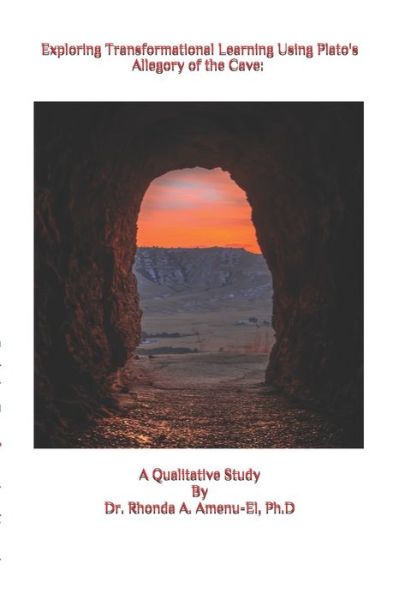 Cover for Rhonda A Amenu-El · Exploring Transformational Learning Using Plato's Allegory of the Cave (Paperback Book) (2019)