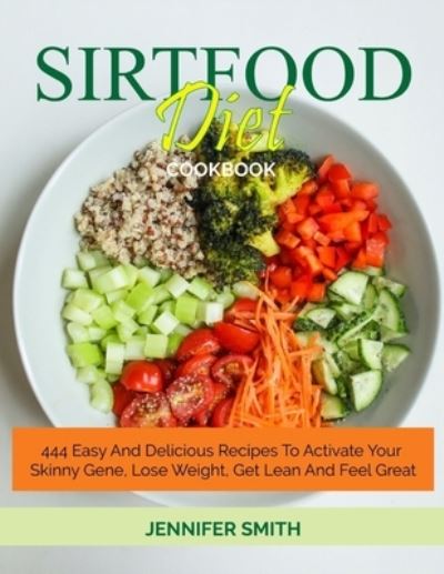 Cover for Jennifer Smith · Sirtfood Diet Cookbook (Paperback Book) (2020)