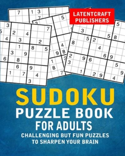 Cover for Latentcraft Publishing · Sudoku Puzzle Book For Adults (Paperback Book) (2020)