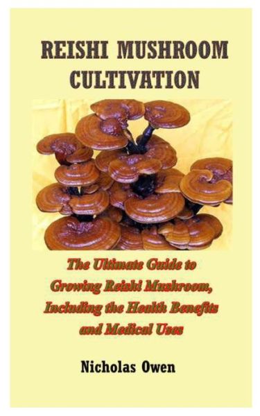 Cover for Nicholas Owen · Reishi Mushroom Cultivation (Paperback Book) (2020)