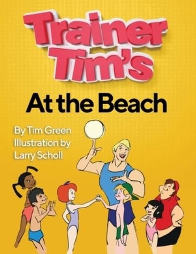 Cover for Tim Green · Trainer Tim's At the Beach (Paperback Bog) (2020)