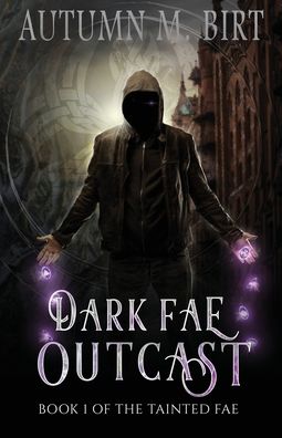 Cover for Autumn M Birt · Dark Fae Outcast (Paperback Book) (2019)