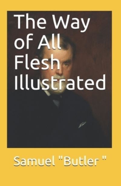 Cover for Samuel Butler · The Way of All Flesh Illustrated (Paperback Book) (2021)