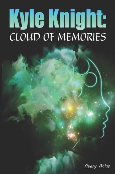 Cover for Avery Atlas · Kyle Knight: Cloud Of Memories (Teen Fantasy Fiction) (Paperback Book) (2021)