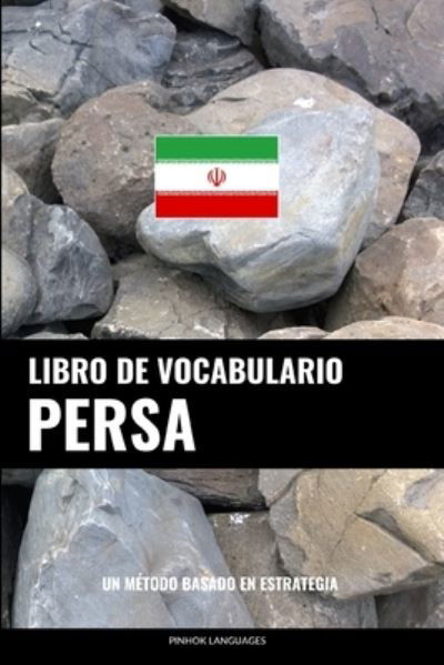 Cover for Pinhok Languages · Libro de Vocabulario Persa: Un Metodo Basado en Estrategia (Taschenbuch) (2022)