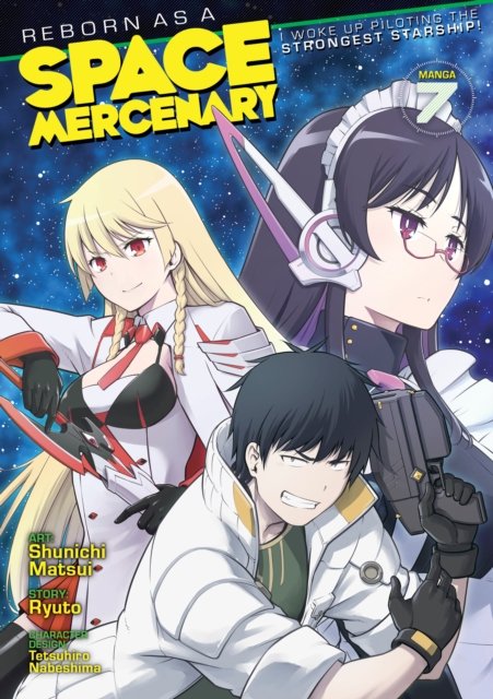 Cover for Ryuto · Reborn as a Space Mercenary: I Woke Up Piloting the Strongest Starship! (Manga) Vol. 7 - Reborn as a Space Mercenary: I Woke Up Piloting the Strongest Starship! (Manga) (Pocketbok) (2024)
