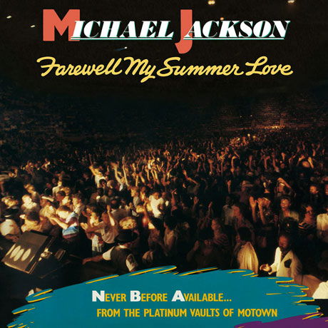 Farewell My Summer Love - Michael Jackson - Music - MUSIC ON CD - 0600753724859 - August 23, 2018