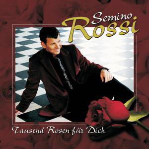 Cover for Semino Rossi · Tausend Rosen Fuer Dich (CD) (2005)