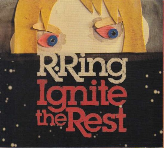 Cover for R.ring · Ignite the Rest (CD) (2017)