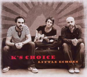 Cover for K's Choice · Little Echoes (CD) (2012)