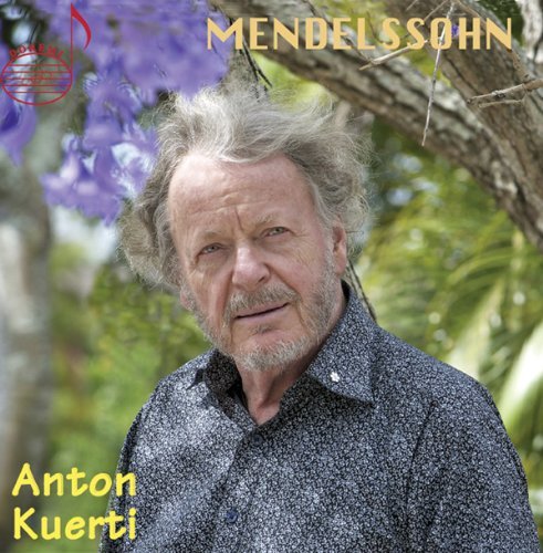 Mendelssohn / Kuerti · Plays Mendelssohn (CD) (2013)