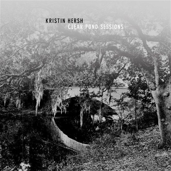 The Clear Pond Road Sessions - Kristin Hersh - Muziek - FIRE - 0809236000859 - 20 april 2024