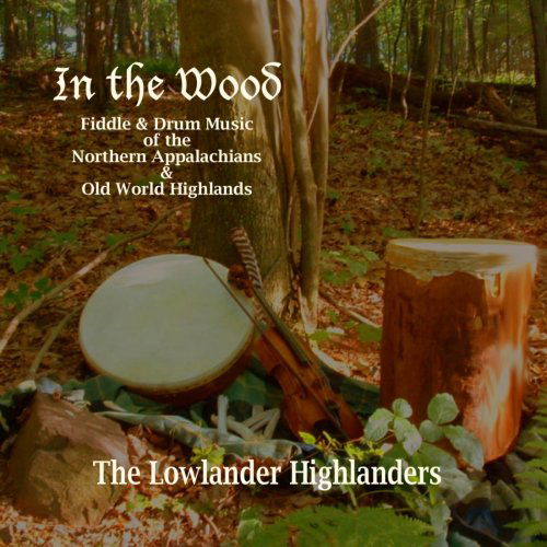 Cover for Lowlander Highlanders · In the Wood (CD) (2006)