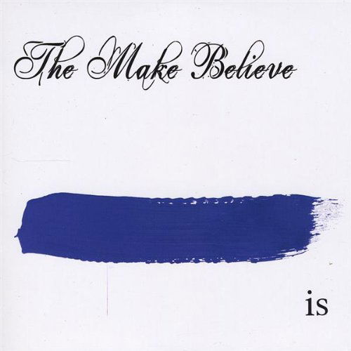 Cover for Make Believe · Is (CD) (2009)