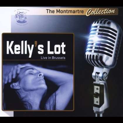 Cover for Kelly's Lot · Live in Brussels (CD) (2011)