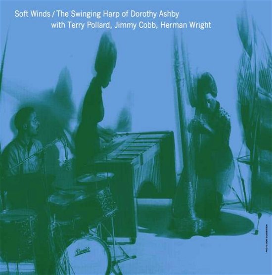 Cover for Dorothy Ashby · Soft Winds: the Swinging Harp of (LP) (2017)