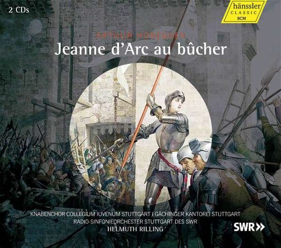 Cover for Honnegger / Rilling / Gachinger Kantorei Stuttgart · Jeanne D'arc Au Bucher (CD) (2013)