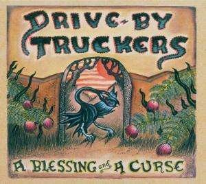 Blessing & A Curse - Drive-By Truckers - Music - Blue Rose - 4028466323859 - February 27, 2006