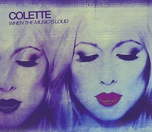 Cover for Colette · When the Music's Loud (CD) (2014)