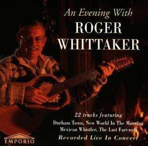 Cover for Roger Whittaker · Roger Whittaker - An Evening With.. Live (CD)